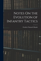 Notes On The Evolution Of Infantry Tactics 1018038116 Book Cover