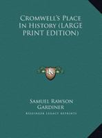 Cromwell's Place in History 1016556748 Book Cover