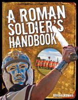 Roman Soldier's Handbook 0778799743 Book Cover