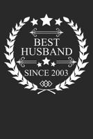 Best Husband Since 2003: Husband Gift Notebook, Wedding Anniversary Gift, Softcover (6x9 Inches) with 120 Pages 1093707232 Book Cover