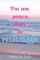 Por um pouco mais de felicidade (Portuguese Edition) B084QKY1L9 Book Cover