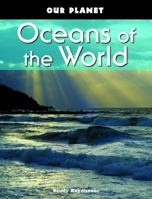 Oceans Of The World (Our Planet) 1435828143 Book Cover