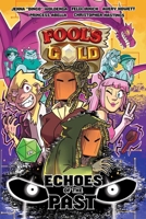 Fool's Gold: Echoes of the Past 1668045370 Book Cover