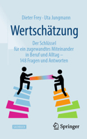 Wertschätzung: Der Schlüssel Für Ein Zugewandtes Miteinander in Beruf Und Alltag - 148 Fragen Und Antworten 3662693011 Book Cover