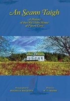 An Seann Taigh: A History of the Old Glebe House at Pipers Cove 1778287816 Book Cover