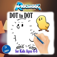 Rakshak dot to dot: books adults for kids ages 4-8 B0CTCNVD2W Book Cover