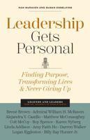 Leadership Gets Personal: Finding Purpose, Transforming Lives, and Never Giving Up 1477333797 Book Cover