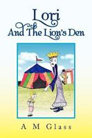 Lori and the Lion's Den 1441591575 Book Cover
