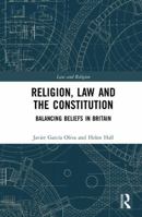 Religion in the British Constitution: Liberty and Limitation 1138838357 Book Cover