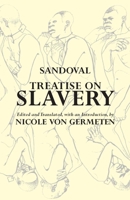 Treatise on Slavery: Selections from De Instauranda Aethiopum Salute 0872209296 Book Cover