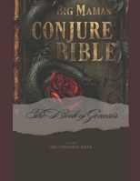 Big Mama's Conjure Bible: The Book of Genesis B0GP8XQQJ9 Book Cover