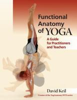 Functional Anatomy of Yoga 1905367465 Book Cover