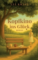 Kopfkino ins Glück (German Edition) 3695142766 Book Cover