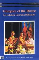 Glimpses of the Divine; Sri Laksmi-Narayana Mahayajna [Paperback] [Feb 01, 2014] Swami Niranjananda Sarawati 9381620482 Book Cover
