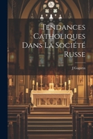 Tendances Catholiques Dans La Soci�t� Russe 1021930423 Book Cover