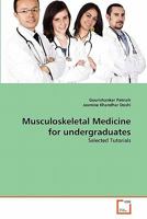 Musculoskeletal Medicine for undergraduates: Selected Tutorials 3639301064 Book Cover