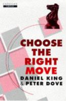 Choose the Right Move 1857441354 Book Cover