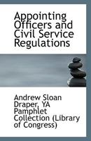 Appointing Officers and Civil Service Regulations 1113391049 Book Cover