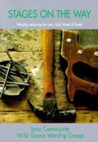Stages on the Way: Iona Community Wild Goose Worship Group 1579990762 Book Cover