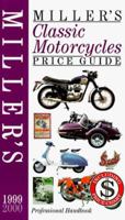 Miller's: Classic Motorcycles: Price Guide 1999/2000 1840000589 Book Cover