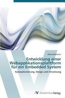 Entwicklung Einer Webapplikationsplattform Fur Ein Embedded System 3639388429 Book Cover