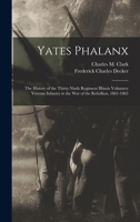 The History Of The Thirty-ninth Regiment Illinois Volunteer Veteran Infantry, (yates Phalanx.) In The War Of The Rebellion. 1861-1865 1016784627 Book Cover