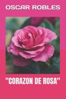 "CORAZON DE ROSA" B0BJZX1D21 Book Cover