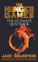 The Hunger Games - The Ultimate Quiz Book 1785380680 Book Cover