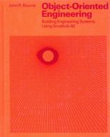 Object-Oriented Engineering: Building Engineering Systems Usig Smalltalk-80 (The Aksen Associates Series in Electrical and Computer Engineering) 025611210X Book Cover