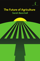 The Future of Agriculture 1837731756 Book Cover