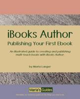 Ibooks Author: Publishing Your First eBook 1886637075 Book Cover