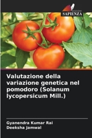 Valutazione della variazione genetica nel pomodoro (Solanum lycopersicum Mill.) (Italian Edition) 6208952131 Book Cover
