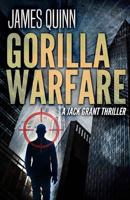 Gorilla Warfare: A Jack Grant Thriller 4824141230 Book Cover
