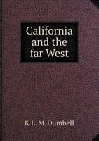 California and the Far West 5518690673 Book Cover