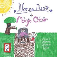 Nonna Mia's Magic Chair 1490722734 Book Cover