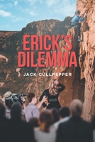 Erick's Dilemma 1648018416 Book Cover