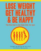 Lose Weight, Get Healthy and Be Happy 0578090074 Book Cover