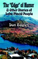 The "Edge" of Humor and Other Stories of Lake Placid People 1591134153 Book Cover
