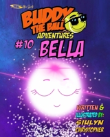 Buddy the Ball Adventures: Bella B09C29PTVW Book Cover