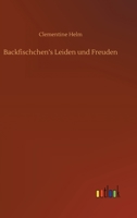 Backfischchen's Leiden und Freuden 8026885317 Book Cover
