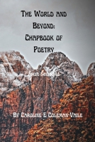 The World and Beyond: Chapbook of Poetry: Book 1: Four Seasons B0B1QL3V3J Book Cover