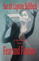 A Journey Into Fear and Fantasy 0998689300 Book Cover