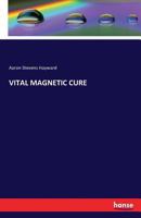 Vital Magnetic Cure 3741121924 Book Cover