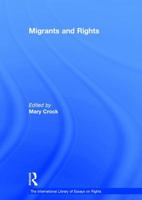 Migrants and Rights 1472435974 Book Cover