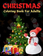 Christmas Coloring Book For Adults: The Perfect Winter Coloring Companion For Seniors, Beginners & Anyone Who Enjoys Easy Coloring B08P1CFG2S Book Cover