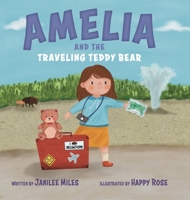 Amelia and the Traveling Teddy Bear B0CB7767QL Book Cover