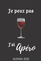 je peux pas j'ai ap�ro agenda 2020: cahier de notes pour les fans d'ap�ros agenda 2020 carnet de notes lign� original et dr�le cadeau humoristique 120 pages au format 6�9 pouces. 1676431594 Book Cover