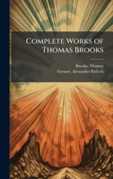 Complete Works of Thomas Brooks 102419308X Book Cover