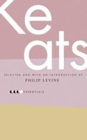 Essential Keats: Selected by Philip Levine (Essential Poets) 006088794X Book Cover