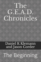 The G.E.A.D. Chronicles: The Beginning B08QS54BBC Book Cover